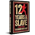 12 Years A Slave: A True Story (Deluxe Hardbound Edition)