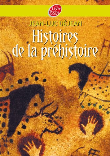 couverture de : HISTOIRES DE LA PREHISTOIRE