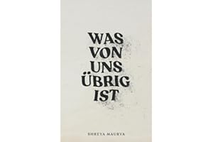 Was von uns übrig ist