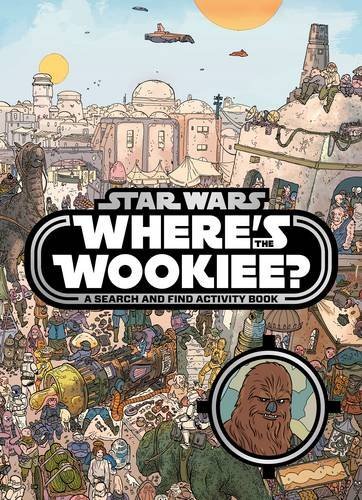 Star Wars: Where's the Wookiee? Search and Find Book by Lucasfilm Ltd (2016-10-06)