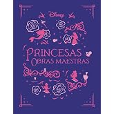 Princesas. Obras maestras (Disney. Princesas)