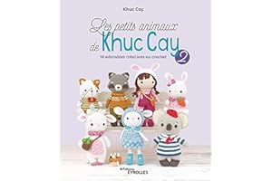 Les petits animaux de Khuc Cay 2: 16 adorables créations au crochet