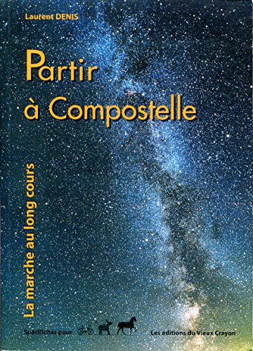 Télécharger Partir à Compostelle - Broché PDF Ebook En Ligne