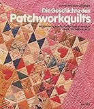 Image de Die Geschichte des Patchworkquilts. Ursprünge, Traditionen und Symbolik einer textilen Ku