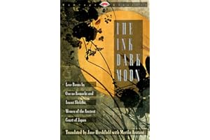 The Ink Dark Moon: Love Poems by Ono no Komachi and Izumi Shikibu, Women of the Ancient Court of Japan (Vintage Classics)