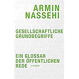 Gesellschaftliche Grundbegriffe: Ein Glossar der öffentlichen Rede