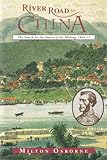 Image de River Road to China: The Search for the Source of the Mekong, 1866-73