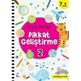 K&uuml;&ccedil;&uuml;k Dahiler Dikkat Geliştirme 2 (7+ Yaş): Pedagog Onaylı (Kapak değişebilir)