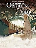 Le train des orphelins - volume 1 prix découverte