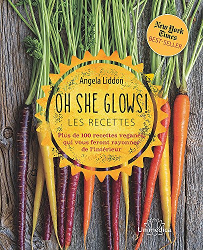 Oh she glows ! Les recettes : Plus de 100 recettes véganes, qui vous feront rayonner de l'intérieur gratuit Oh she glows ! Les recettes : Plus de 100 recettes véganes, qui vous feront rayonner de l'intérieur gratuit