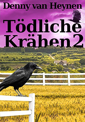 TÃ¶dliche KrÃ¤hen 2 von [van Heynen, Denny]