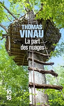 La Part Des Nuages Thomas Vinau Babelio