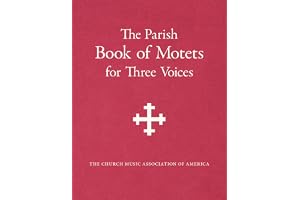 The Parish Book of Motets for Three Voices: choir edition