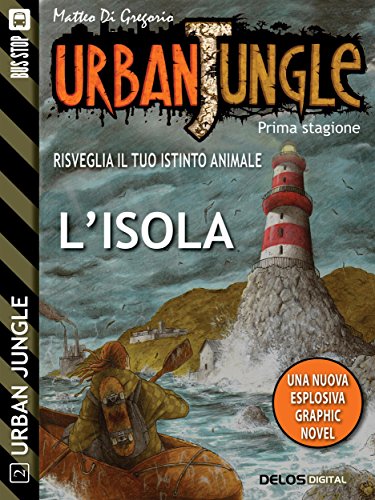 Urban Jungle: L'isola: Urban Jungle 2 Urban Jungle: L'isola: Urban Jungle 2