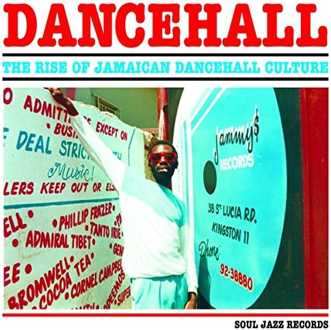 Dancehall - The Rise Of Jamaican Dancehall Culture