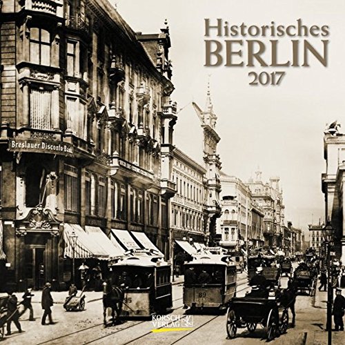 Historisches Berlin 2017: Broschürenkalender mit Ferienterminen