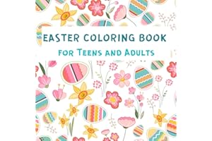 Easter Coloring Book For Kids and Adults: 40 Unique Images with Easter Bunnies, Easter Eggs, Baskets and more. Easter Gift for Children (Boys and Girls),Preschool & Elementary (4-8, 5-12),Teens,Adults
