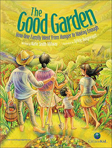Download The Good Garden: How One Family Went from Hunger to Having Enough (CitizenKid) Download The Good Garden: How One Family Went from Hunger to Having Enough (CitizenKid)