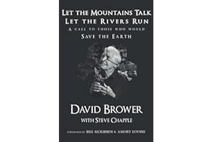 Let the Mountains Talk, Let the Rivers Run: A Call to Those Who Would Save the Earth