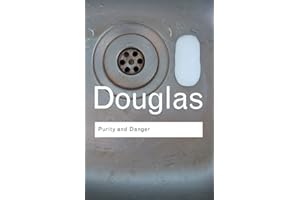 Purity and Danger: An Analysis of Concepts of Pollution and Taboo