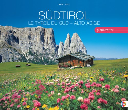 Südtirol Globetrotter 2012: Von romantischen Burgen und schroffer Bergwelt