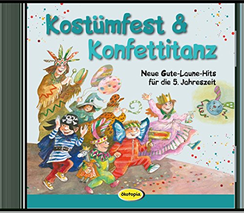 Download Kostümfest & Konfettitanz: Neue Gute-Laune-Hits für die 5. Jahreszeit Download Kostümfest & Konfettitanz: Neue Gute-Laune-Hits für die 5. Jahreszeit