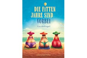 Die fitten Jahre sind vorbei: Uns doch egal!