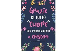 Grazie di tutto cuore: Regalo Maestra Fine Anno , Perfetto per Prendere Appunti, Scrivere Pensieri, Lavoro , Diario o Agenda,.. , Quaderno Appunti A5 Piccolo Formato Facile Da Trasportare
