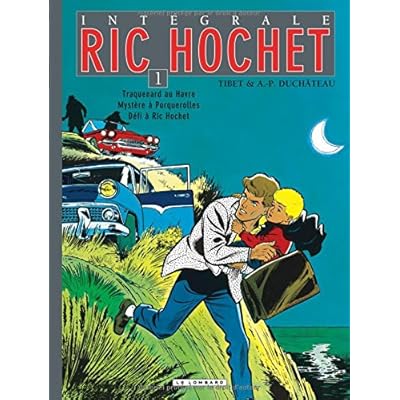 Ric Hochet l'intégrale, tome 1 Ric Hochet l'intégrale, tome 1