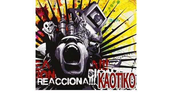 kaotiko reacciona