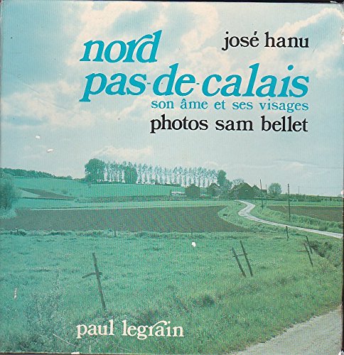 couverture de : Nord pas-de-calais son &acirc;me et ses visages