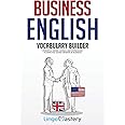 Business English Vocabulary Builder: Idioms, Phrases, And