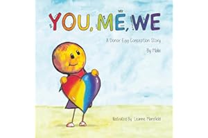 You, Me, We, A Donor Egg Conception Story