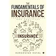 The Fundamentals of Insurance: Theories, Principles and Practices