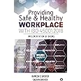 Providing Safe & Healthy Workplace with ISO 45001:2018 : Implementation of OHSMS