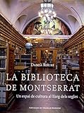 Image de La Biblioteca de Montserrat: Un espai de cultura al llarg dels segles