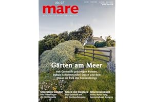 mare - Die Zeitschrift der Meere/ No. 97 / Gärten am Meer: Von Cornwalls prächtigen Palmen, Dubais schwimmenden Oasen und dem Ozean im Park des Sonnenkönigs