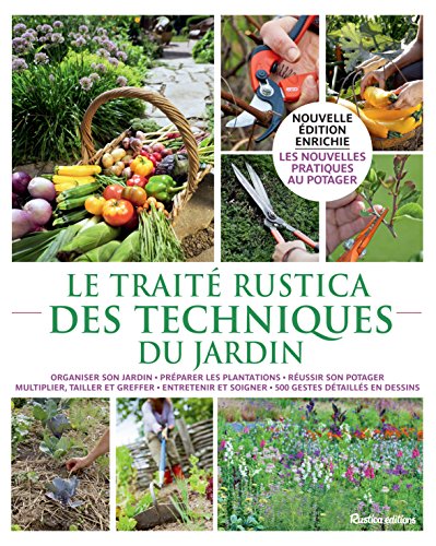 Télécharger Le traité Rustica des techniques du jardin PDF Ebook En Ligne