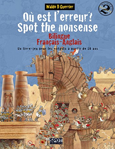 Download Où est l'erreur? Spot the Nonsense 2: Un livre-jeu bilingue anglais-français pour les enfants à partir de 10 ans Download Où est l'erreur? Spot the Nonsense 2: Un livre-jeu bilingue anglais-français pour les enfants à partir de 10 ans