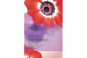 The Poems: Venus And Adonis, The Rape Of Lucrece, The Phoenix And The Turtle, The Passionate Pilgrim, A Lover's Complaint (The New Cambridge Shakespeare)