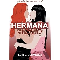 La hermana de mi novio 2 : Bermúdez, Luis E.: Amazon.es: Libros
