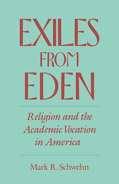 Portada de Exiles from Eden: Religion and the Academic Vocation in America