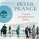 Unsere wunderbaren Jahre: Ein deutschess Märchen