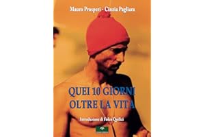 Quei 10 giorni oltre la vita