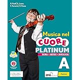 Musica nel cuore. Platinum. Per la Scuola media. Con e-book. Con espansione online. Con DVD-ROM. Fare musica-Storia e ascolto