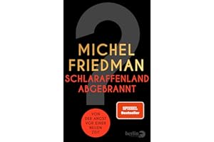 Schlaraffenland abgebrannt: Von der Angst vor einer neuen Zeit | Scharfsinnige Analyse der gesellschaftlichen und politischen Herausforderungen ... Spannungen) und fordert mutige Veränderungen.