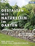 Image de Gestalten mit Naturstein im Garten: Das große Ideen- und Projektebuch