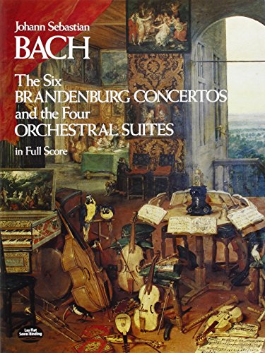 6 Brandenburg Concertos And 4 Orchestral Suites (Full Score): Partitur für Orchester (Dover Orchestral Scores) 6 Brandenburg Concertos And 4 Orchestral Suites (Full Score): Partitur für Orchester (Dover Orchestral Scores)