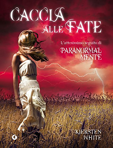 Caccia alle fate (Paranormalcy Vol. 2) Caccia alle fate (Paranormalcy Vol. 2)