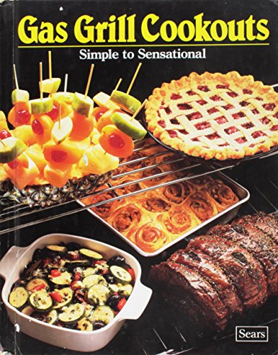 Preisvergleich Produktbild Gas Grill Cookouts: Simple to Sensational